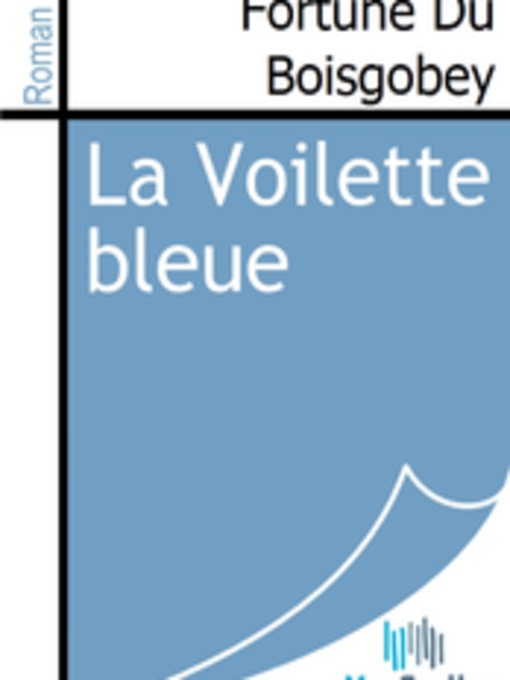 Title details for La Voilette bleue by Fortuné Du Boisgobey - Available